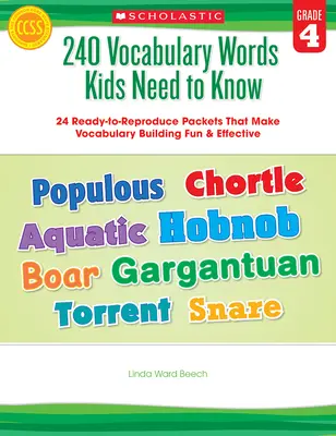 240 slovíček, která děti potřebují znát: Grade 4: 24 balíčků připravených k reprodukci uvnitř! - 240 Vocabulary Words Kids Need to Know: Grade 4: 24 Ready-To-Reproduce Packets Inside!