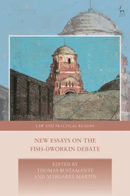 Nové eseje k debatě Fish-Dworkin - New Essays on the Fish-Dworkin Debate