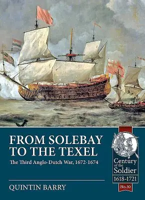 Od Solebay k Texelu: Třetí anglo-holandská válka, 1672-1674. - From Solebay to the Texel: The Third Anglo-Dutch War, 1672-1674