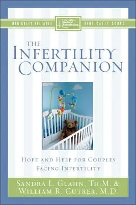 The Infertility Companion: Naděje a pomoc pro páry, které se potýkají s neplodností. - The Infertility Companion: Hope and Help for Couples Facing Infertility