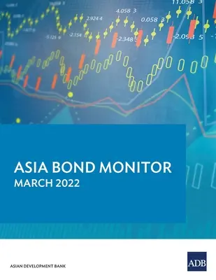 Asia Bond Monitor - březen 2022 - Asia Bond Monitor - March 2022