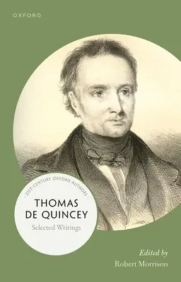 Thomas de Quincey: Vybrané spisy - Thomas de Quincey: Selected Writings
