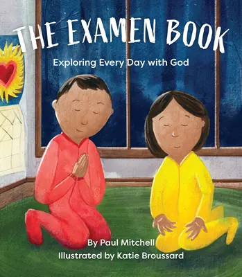 Kniha Examen: Knížka Examen: Zkoumání každého dne s Bohem - The Examen Book: Exploring Every Day with God