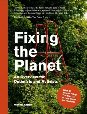 Náprava planety: Přehled pro optimisty a aktivisty - Fixing the Planet: An Overview for Optimists and Activists