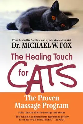 Léčivé doteky pro kočky: Osvědčený masážní program - The Healing Touch for Cats: The Proven Massage Program
