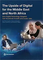 Výhody digitálních technologií pro Blízký východ a severní Afriku - The Upside of Digital for the Middle East and North Africa