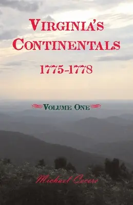 Virginská kontinentální armáda, 1775-1778, svazek první - Virginia's Continentals, 1775-1778, Volume One