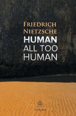 Člověk, až příliš člověk: A Book For Free Spirits (Kniha pro svobodné duchy) - Human, All Too Human: A Book For Free Spirits