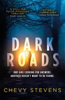 Temné cesty - Nejnapínavější, nejzamotanější thriller roku - Dark Roads - The most gripping, twisty thriller of the year