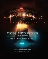 Blízká setkání třetího druhu: Ultimátní vizuální historie - Close Encounters of the Third Kind the Ultimate Visual History