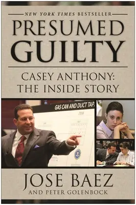 Předpokládaná vina: Casey Anthony: Příběh zevnitř - Presumed Guilty: Casey Anthony: The Inside Story