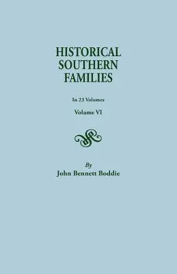 Historické jižanské rodiny. ve 23 svazcích. Svazek VI - Historical Southern Families. in 23 Volumes. Volume VI