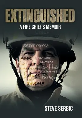 Uhašeno: Memoáry velitele hasičů - Extinguished: A Fire Chief's Memoir