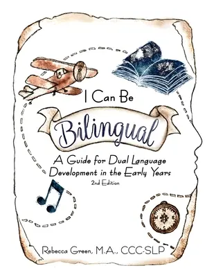 Mohu být dvojjazyčný: Průvodce dvojjazyčným vývojem v raném věku - I Can Be Bilingual: A Guide for Dual Language Development in the Early Years