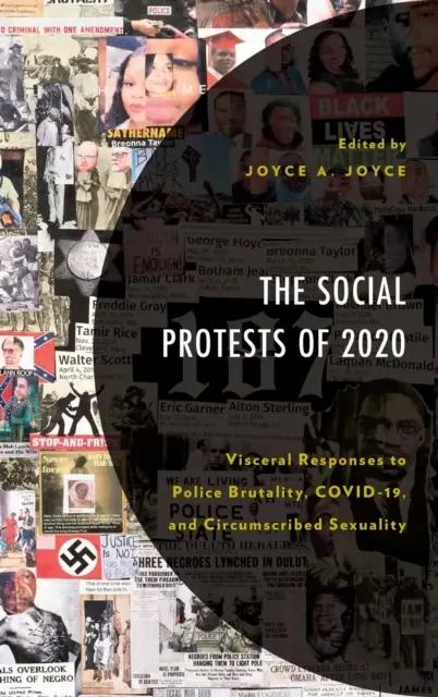 Sociální protesty v roce 2020: Viskózní reakce na policejní brutalitu, COVID-19 a okleštěnou sexualitu. - The Social Protests of 2020: Visceral Responses to Police Brutality, COVID-19, and Circumscribed Sexuality
