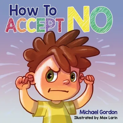 Jak přijmout ne - How To Accept No