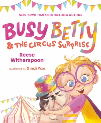 Busy Betty a cirkusové překvapení - Busy Betty & the Circus Surprise