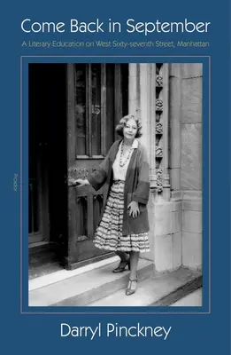 Vraťte se v září: Literární výchova na Západní šedesáté sedmé ulici na Manhattanu. - Come Back in September: A Literary Education on West Sixty-Seventh Street, Manhattan