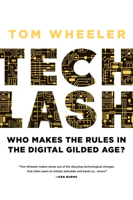 Techlash: Kdo určuje pravidla v digitálním zlatém věku? - Techlash: Who Makes the Rules in the Digital Gilded Age?