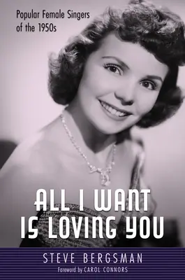 Vše, co chci, je milovat tě: Populární zpěvačky 50. let 20. století - All I Want Is Loving You: Popular Female Singers of the 1950s