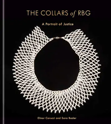 Obojky Rbg: Portrét spravedlnosti - The Collars of Rbg: A Portrait of Justice