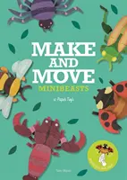 Make and Move: Minibeasts - 12 papírových loutek k vylisování a hraní - Make and Move: Minibeasts - 12 Paper Puppets to Press Out and Play