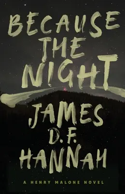 Protože noc: A Henry Malone Novel (Román o Henrym Malonovi) - Because the Night: A Henry Malone Novel