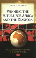 Vítězství budoucnosti pro Afriku a diasporu - Winning the Future for Africa & the Diaspora
