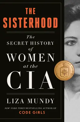 The Sisterhood (Sesterstvo): Sesterstvo: Tajná historie žen v CIA, 2. vydání - The Sisterhood: The Secret History of Women at the CIA