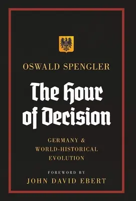 Hodina rozhodnutí: Německo a světodějný vývoj - The Hour of Decision: Germany and World-Historical Evolution