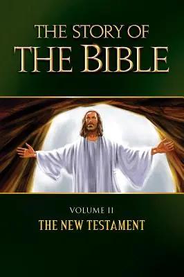 Příběh Bible: II. díl - Nový zákon - The Story of the Bible: Volume II - The New Testament