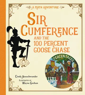 Sir Cumference a stoprocentní honba za husou - Sir Cumference and the 100 Percent Goose Chase