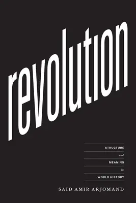 Revoluce: Struktura a význam ve světových dějinách - Revolution: Structure and Meaning in World History