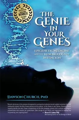 Džin ve vašich genech: Epigenetická medicína a nová biologie záměrů - The Genie in Your Genes: Epigenetic Medicine and the New Biology of Intention