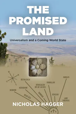 Země zaslíbená: Příručka: Zaslíbená země: univerzalismus a budoucí světový stát - The Promised Land: Universalism and a Coming World State