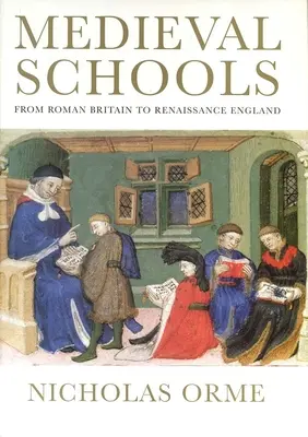 Středověké školy: Od římské Británie po renesanční Anglii - Medieval Schools: From Roman Britain to Renaissance England