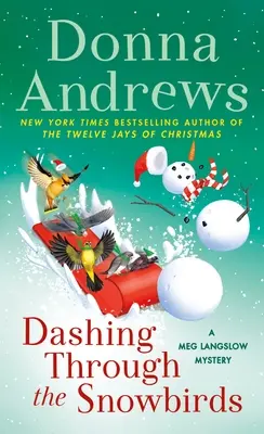 Dashing Through the Snowbirds: Sněhové ptáky: Záhada Meg Langslowové - Dashing Through the Snowbirds: A Meg Langslow Mystery