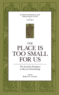 Místo je nám příliš malé: Izraelští proroci v nejnovějším bádání - The Place Is Too Small for Us: The Israelite Prophets in Recent Scholarship
