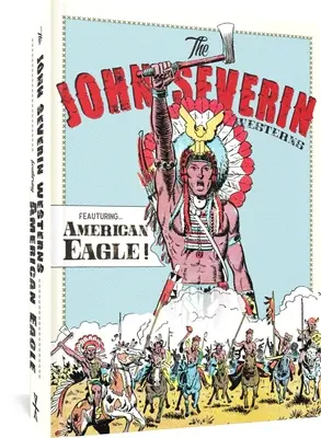 Westerny Johna Severina s Americkým orlem - The John Severin Westerns Featuring American Eagle