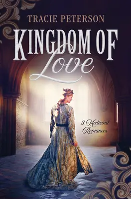 Království lásky: 3 středověké romance - Kingdom of Love: 3 Medieval Romances