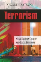 Terorismus - blízkovýchodní skupiny a státní sponzoři - Terrorism - Near Eastern Groups & State Sponsors