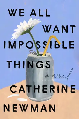 Všichni chceme nemožné věci - We All Want Impossible Things