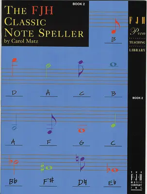 Fjh Classic Note Speller, Book 2 - The Fjh Classic Note Speller, Book 2