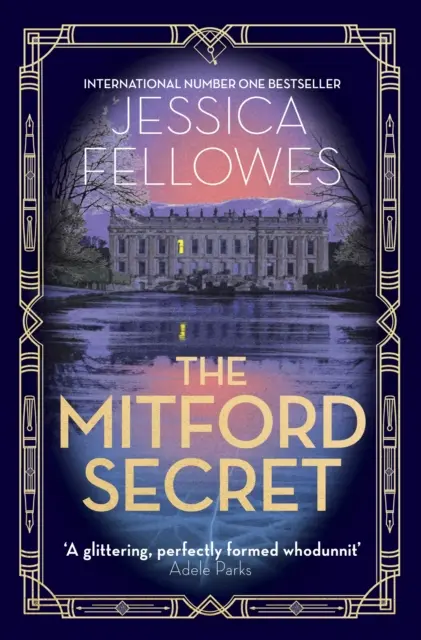 Mitfordské tajemství - Deborah Mitfordová a záhada v Chatsworthu - Mitford Secret - Deborah Mitford and the Chatsworth mystery