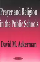 Modlitba a náboženství ve veřejných školách - Prayer & Religion in the Public Schools