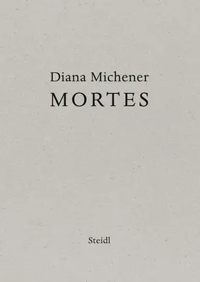 Diana Michener: Michenerová: Mortes - Diana Michener: Mortes