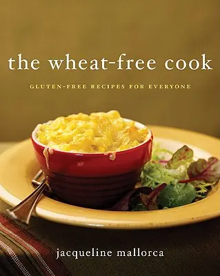 Kuchařka bez pšenice - The Wheat-Free Cook