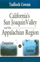 Kalifornské údolí San Joaquin a apalačský region - srovnání a kontrast - California's San Joaquin Valley & the Appalachian Region - Comparison & Contrast