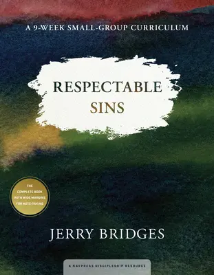 Úctyhodné hříchy: 9týdenní výukový program pro malé skupiny - Respectable Sins: A 9-Week Small-Group Curriculum