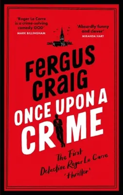 Once Upon a Crime (Jednou za zločin): Martin's Fishback's Hilarious Detective Roger Lecarre Parody 'Thriller' (Thriller s detektivem Rogerem Lecarrem) - Once Upon a Crime: Martin's Fishback's Hilarious Detective Roger Lecarre Parody 'Thriller'